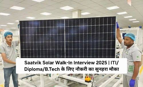 Saatvik Solar Walk-In Interview 2025